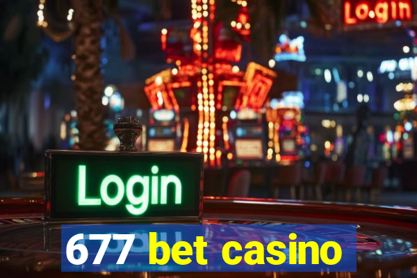 677 bet casino